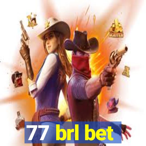 77 brl bet